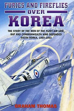 E-Book (epub) Furies and Fireflies over Korea von Graham A. Thomas