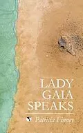 E-Book (epub) Lady Gaia Speaks von Patricia Finney