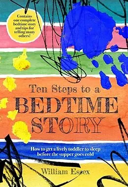 E-Book (epub) Ten Steps to a Bedtime Story von William Essex