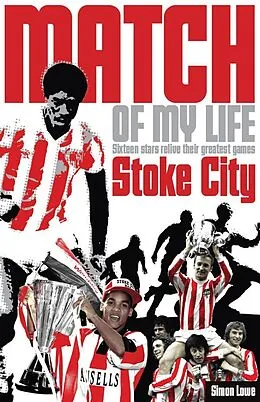 E-Book (epub) Stoke City Match of My Life von Simon Lowe