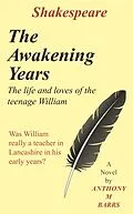 E-Book (epub) Shakespeare - The Awakening Years von Anthony Barrs