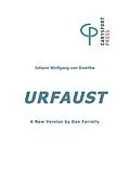 E-Book (epub) Urfaust, A New Version of Goethe's early &quote;Faust&quote; in Brechtian Mode von Dan Farrelly