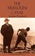 E-Book (epub) The Mussolini Canal von Antonio Pennacchi, Judith Landry