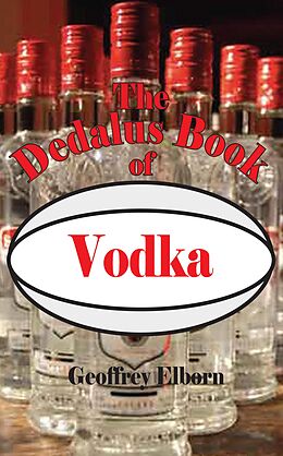 E-Book (epub) The Dedalus Book of Vodka von Geoffrey Elborn