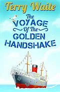 E-Book (epub) The Voyage of The Golden Handshake von Terry Waite