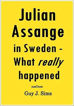 E-Book (epub) Julian Assange in Sweden von Guy J. Sims