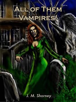 E-Book (epub) All of Them Vampires! von Jean Shorney
