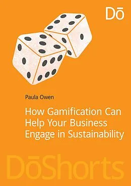 E-Book (epub) How Gamification Can Help Your Business Engage in Sustainability von Paula Owen