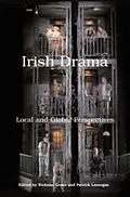 E-Book (pdf) Irish Drama: Local and Global Perspectives von Christopher Murray, Ursula Rani Sarma, Jesse Weaver