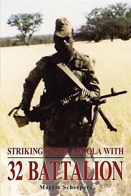 E-Book (epub) Striking Inside Angola with 32 Battalion von Marius Scheepers