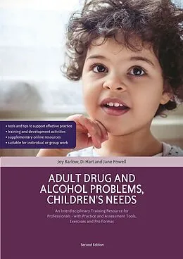E-Book (epub) Adult Drug and Alcohol Problems, Children's Needs, Second Edition von Joy Barlow, Di Hart, Jane Powell