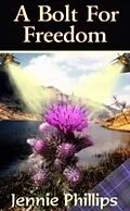 E-Book (epub) Bolt For Freedom von Jennie Phillips