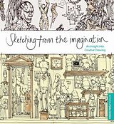 Couverture cartonnée Sketching from the Imagination: An Insight into Creative Drawing de 