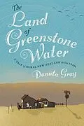 E-Book (pdf) Land of Greenstone Water von Danuta Gray