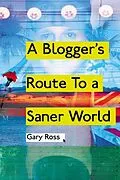 E-Book (pdf) Blogger's Route To A Saner World von Gary Ross