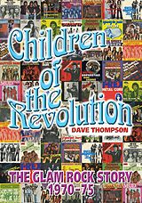 eBook (epub) Children Of The Revolution de Dave Thompson