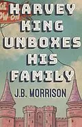 E-Book (epub) Harvey King Unboxes His Family von J. B. Morrison