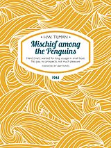 E-Book (epub) Mischief among the Penguins von H. W. Tilman