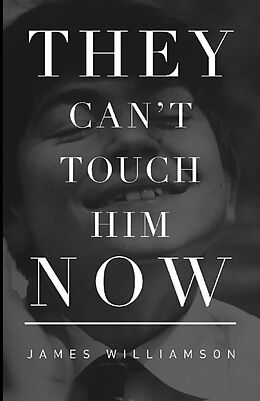 eBook (epub) They Can't Touch Him Now de James Williamson