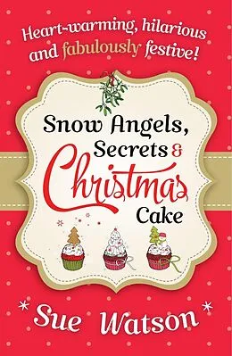 ePUB Snow Angels, Secrets and Christmas Cake von Sue Watson