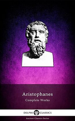eBook (epub) Complete Works of Aristophanes (Delphi Classics) de Aristophanes