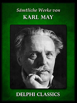 E-Book (epub) Saemtliche Werke von Karl May (Illustrierte) von Karl May
