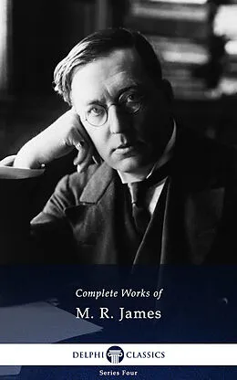E-Book (epub) Delphi Complete Works of M. R. James (Illustrated) von M. R. James