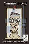 E-Book (epub) Criminal Intent - A Murderous Ink Press Sampler von John Connor, Kelly Lewis, Dan Meyers