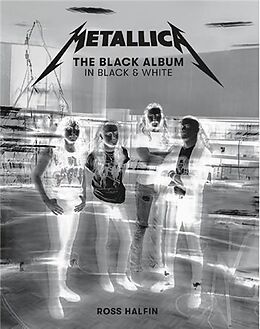 Livre Relié Metallica: The Black Album In Black & White de Ross Halfin
