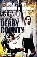 E-Book (epub) Derby County Greatest Games von Gareth Davis