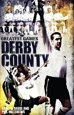 E-Book (epub) Derby County Greatest Games von Gareth Davis