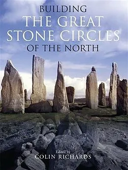 E-Book (pdf) Building the Great Stone Circles of the North von Colin Richards