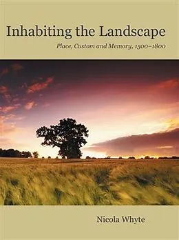 E-Book (epub) Inhabiting the Landscape von Nicola Whyte