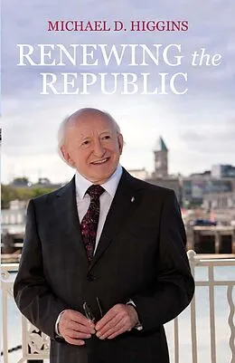 E-Book (epub) Renewing the Republic von Michael D. Higgins