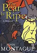 E-Book (epub) The Pear is Ripe von John Montague