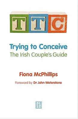 E-Book (epub) TTC: Trying to Conceive von Fiona Mcphillips
