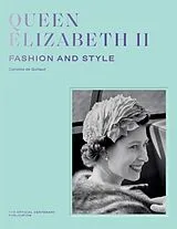 Fester Einband Queen Elizabeth II: Fashion & Style von Caroline de Guitaut
