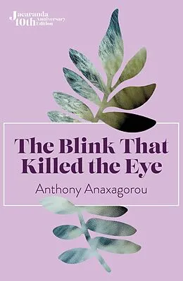 E-Book (epub) Blink That Killed The Eye von Anthony Anaxagorou