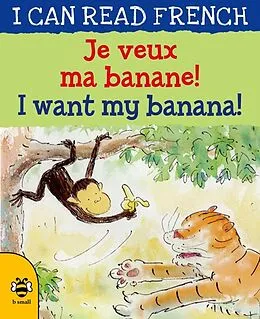 E-Book (pdf) I Want my Banana/Je veux ma banane von Mary Risk