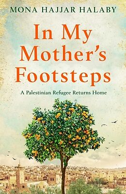 Kartonierter Einband In My Mother's Footsteps von Mona Hajjar Halaby