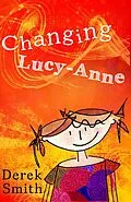 E-Book (epub) Changing Lucy-Anne (Lucy-Anne Tales, #2) von Derek Smith