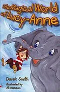 E-Book (epub) The Magical World of Lucy-Anne (Lucy-Anne Tales, #3) von Derek Smith