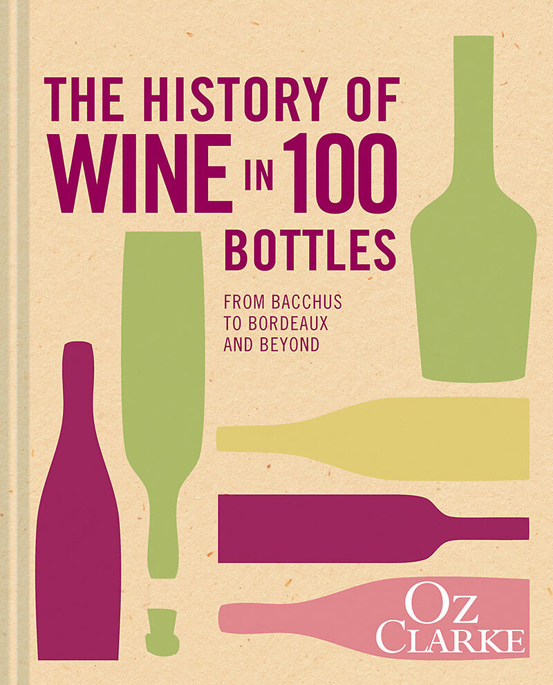 The History of Wine in 100 Bottles