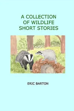 E-Book (epub) Collection of Wildlife Short Stories von Eric Barton