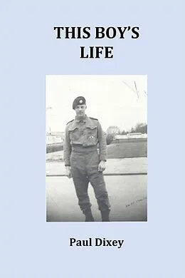 E-Book (epub) This Boy's Life von Paul Dixey