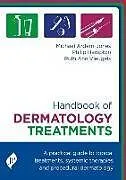 Fester Einband Handbook of Dermatology Treatment von Michael Arden-Jones, Philip Hampton, Ruth Ann Vleugels