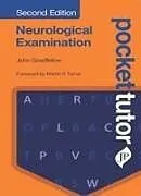 Kartonierter Einband Pocket Tutor Neurological Examination, Second Edition von John Goodfellow