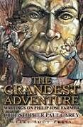 Kartonierter Einband The Grandest Adventure von Christopher Paul Carey