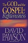 Couverture cartonnée The God and the Gospel of Righteousness de David Pawson