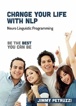 E-Book (epub) Change Your Life with NLP von Jimmy Petruzzi